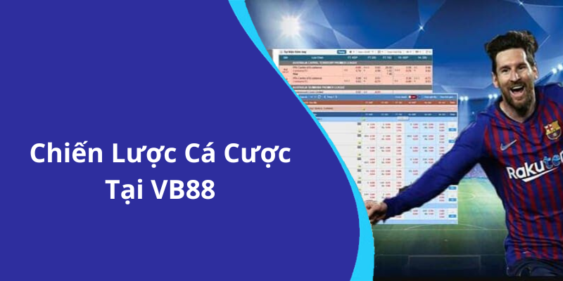Chiến Lược Cá Cược Tại VB88